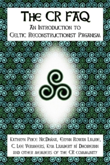 The CR FAQ — An Introduction to Celtic Reconstructionist Paganism